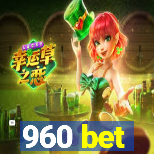 960 bet